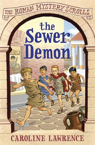 The Roman Mystery Scrolls: The Sewer Demon 