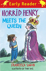 Horrid Henry Early Reader: Horrid Henry Meets the Queen 