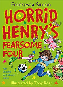 Horrid Henry Early Reader: Horrid Henry's Fearsome Four 