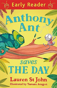 Early Reader: Anthony Ant Saves the Day 