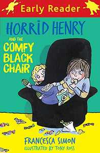 Horrid Henry Early Reader: Horrid Henry and the Comfy Black Chair 