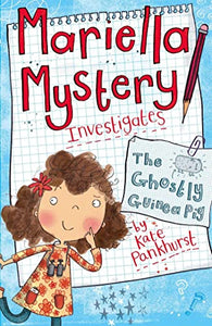 Mariella Mystery: The Ghostly Guinea Pig 