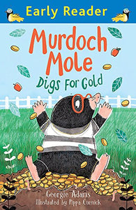 Early Reader: Murdoch Mole Digs for Gold 