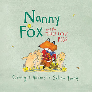 Nanny Fox & the Three Little Pigs 