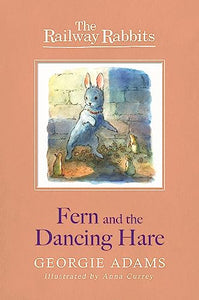 Railway Rabbits: Fern and the Dancing Hare 