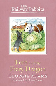 Railway Rabbits: Fern and the Fiery Dragon 