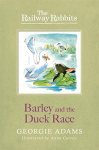 Railway Rabbits: Barley and the Duck Race 