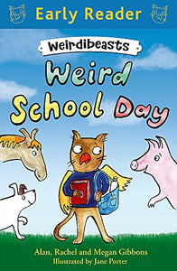 Early Reader: Weirdibeasts: Weird School Day 