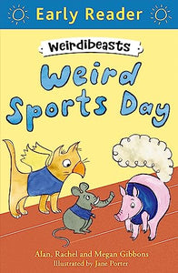 Early Reader: Weirdibeasts: Weird Sports Day 