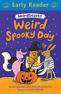 Early Reader: Weirdibeasts: Weird Spooky Day 