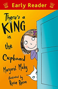 Early Reader: There's a King in the Cupboard 