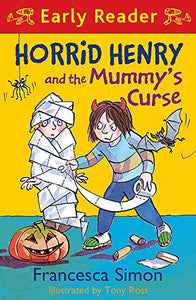 Horrid Henry Early Reader: Horrid Henry and the Mummy's Curse 