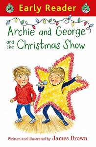 Early Reader: Archie and George and the Christmas Show 