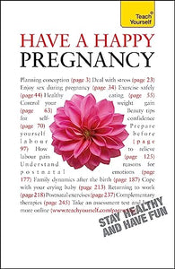 Have A Happy Pregnancy: Teach Yourself 