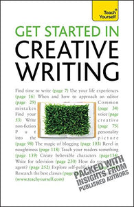 Get Started In Creative Writing: Teach Yourself 