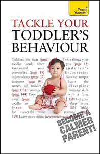 Tackle Your Toddler's Behaviour: Teach Yourself 