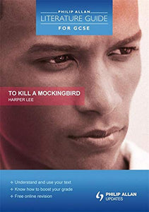 Philip Allan Literature Guide (for GCSE): To Kill a Mockingbird 