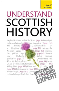 Understand Scottish History: Teach Yourself 