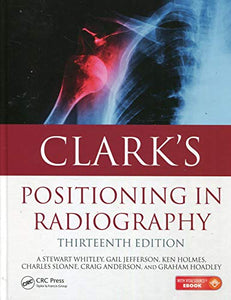 Clark's Positioning in Radiography 13E 