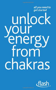 Unlock Your Energy from Chakras 