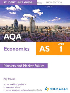 AQA AS Economics Student Unit Guide: Unit 1 Markets and Market Failure 