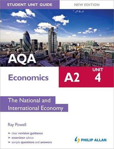 AQA A2 Economics Student Unit Guide New Edition: Unit 4 the National and International Economy 