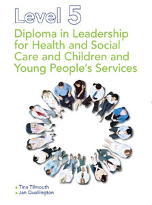 Level 5 Diploma in Leadership for Health and Social Care and Children and Young People's Services 