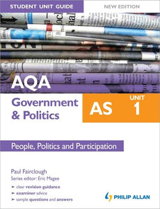 AQA AS Government & Politics Student Unit Guide New Edition: Unit 1 People, Politics and Participation 