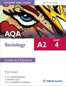 AQA A2 Sociology Student Unit Guide New Edition: Unit 4 Crime and Deviance 