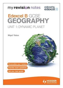 My Revision Notes: Edexcel B GCSE Geography: Dynamic Planet 