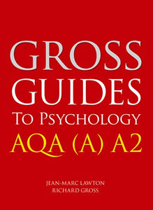 Gross Guides to Psychology: AQA (A) A2 