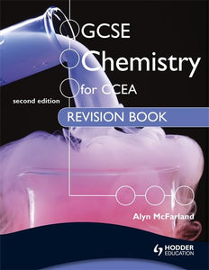 GCSE Chemistry for CCEA Revision Book 2nd Edition 