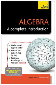 Algebra: A Complete Introduction: Teach Yourself 