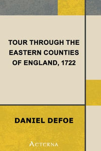 Tour through the Eastern Counties of England, 1722 