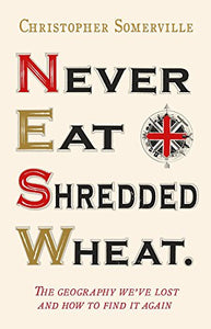 Never Eat Shredded Wheat 