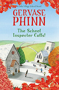 The School Inspector Calls: A Little Village School Novel (Book 3) 