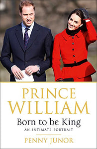 Prince William: Born to be King 