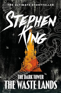 The Dark Tower III: The Waste Lands 