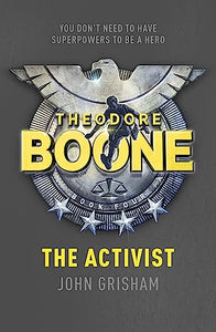 Theodore Boone: The Activist 