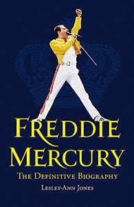 Freddie Mercury: The Definitive Biography 