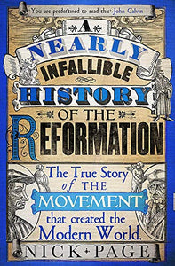 A Nearly Infallible History of the Reformation 