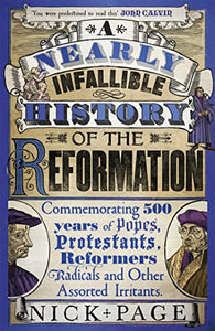 A Nearly Infallible History of the Reformation 