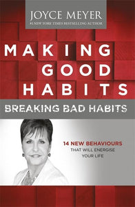 Making Good Habits, Breaking Bad Habits 