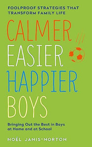 Calmer, Easier, Happier Boys 