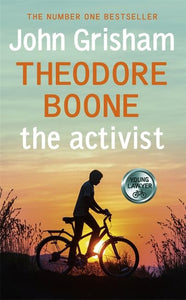 Theodore Boone: The Activist 