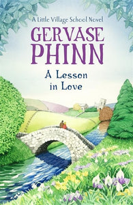 A Lesson In Love: A Little Village School Novel (Book 4) 