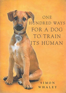 One Hundred Ways for a Dog to Train Its Human 