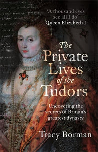 The Private Lives of the Tudors 