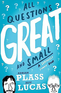 All Questions Great and Small 