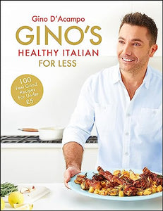 Gino's Healthy Italian for Less 